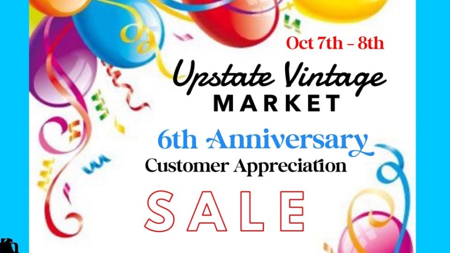 Upstate Vintage Market 6th Anniversary Sale