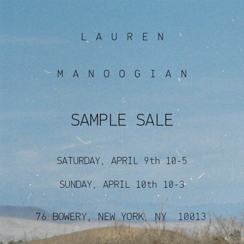 Lauren Manoogian Sample Sale New York City, April 9 + 10