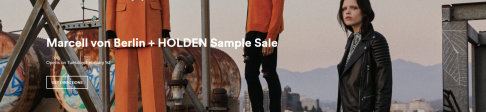 MARCELL VON BERLIN and HOLDEN Sample Sale