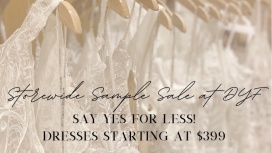 Dress Your Fancy Bridal Boutique Storewide Sample Sale